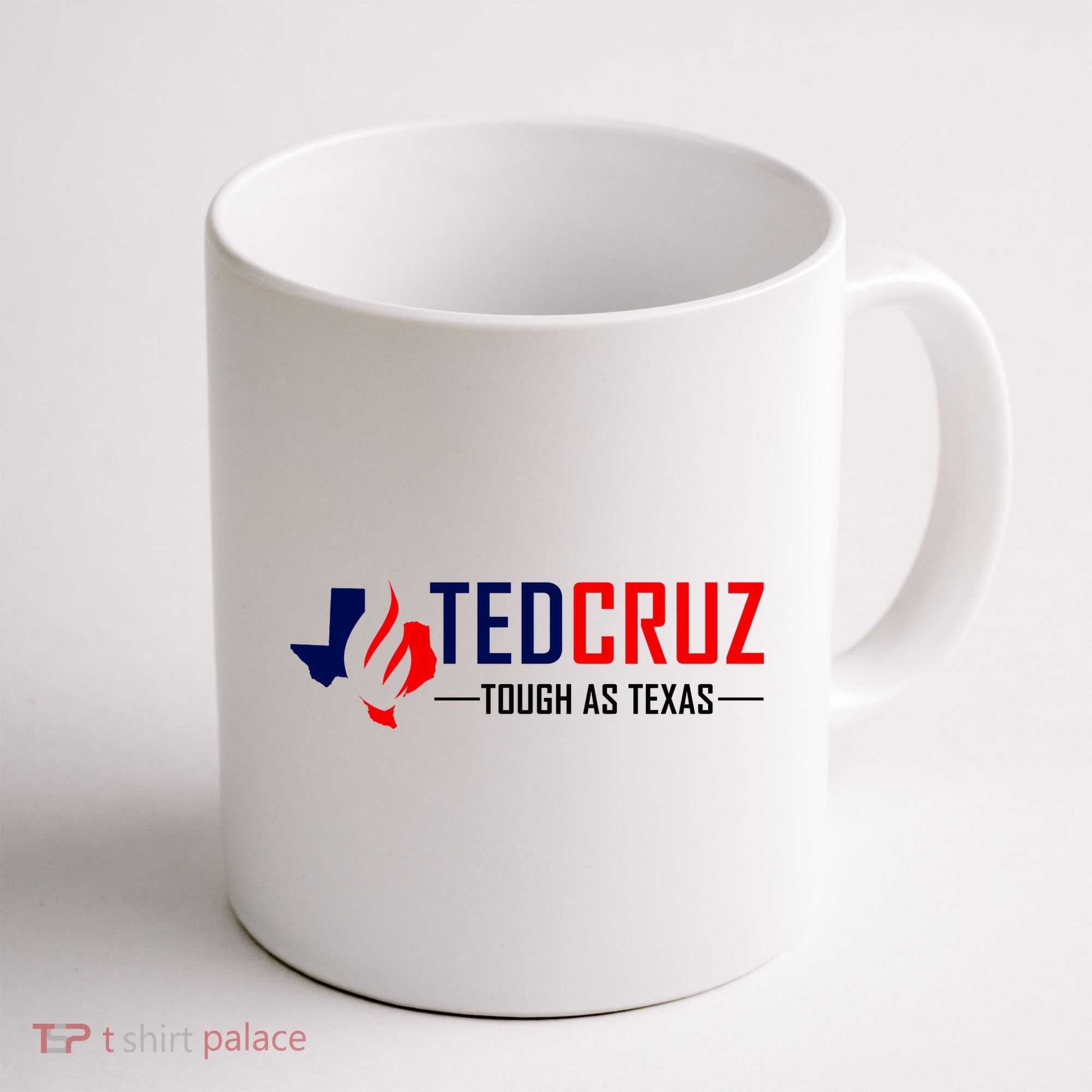 Ted Cruz Tough As Texas Coffee Mug