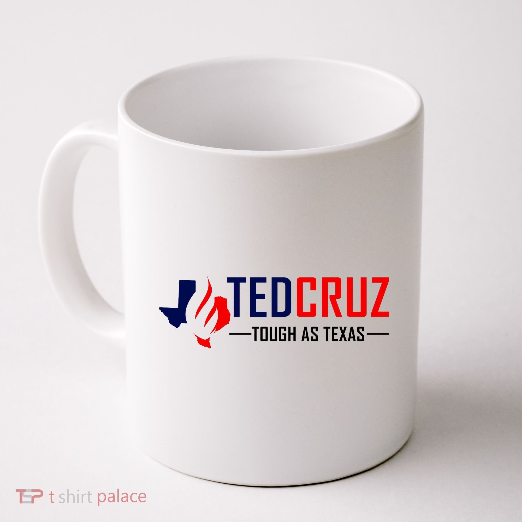 Ted Cruz Tough As Texas Coffee Mug