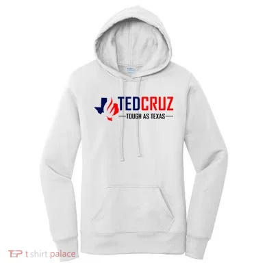 Ted Cruz Tough As Texas Women's Hoodie