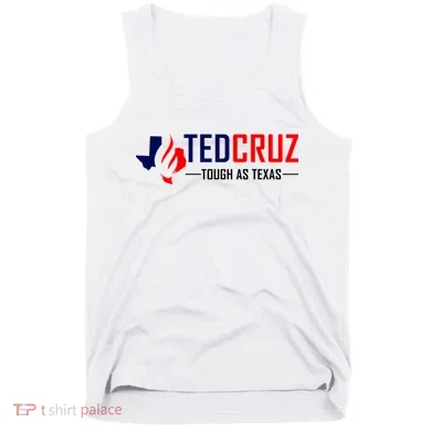 Ted Cruz Tough As Texas Tank Top