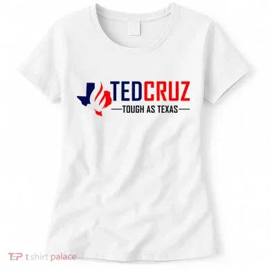 Ted Cruz Tough As Texas Women's T-Shirt