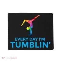 Tumbling Every Day Gymnastics For Gymnast Mousepad thumb 0