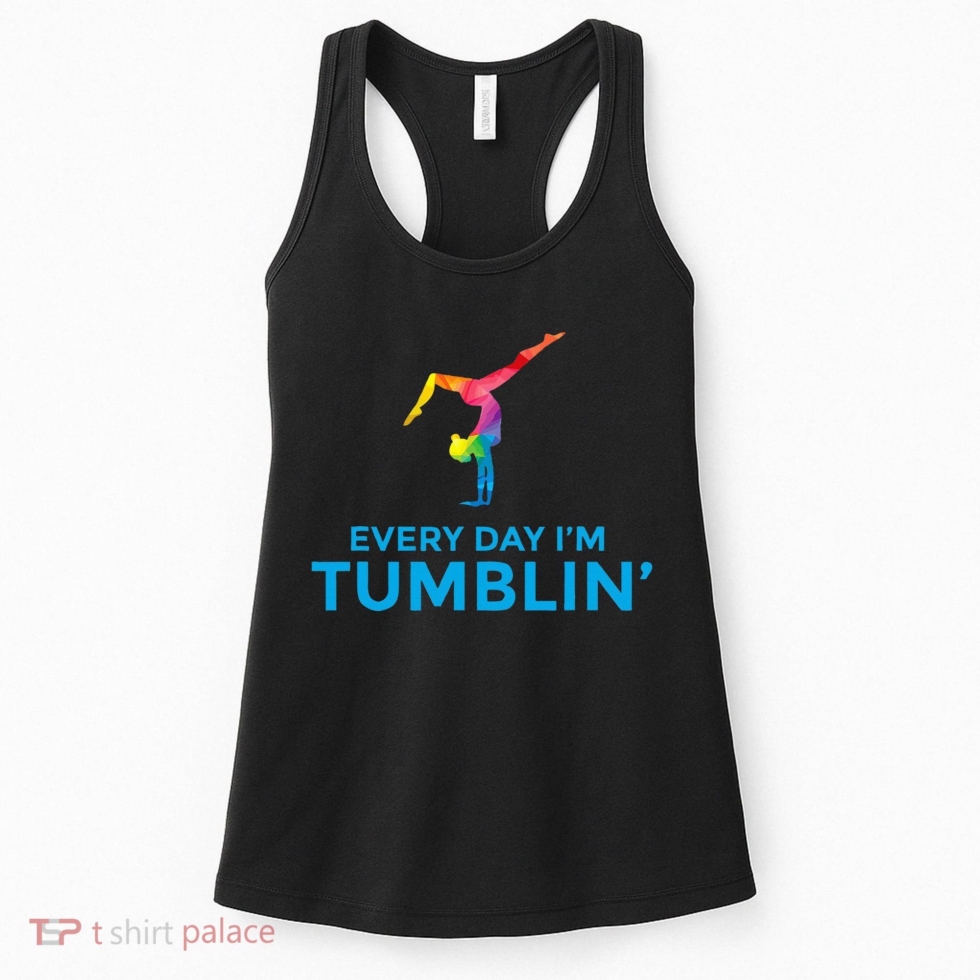 Tumbling Every Day Gymnastics For Gymnast Women's Tank Top
