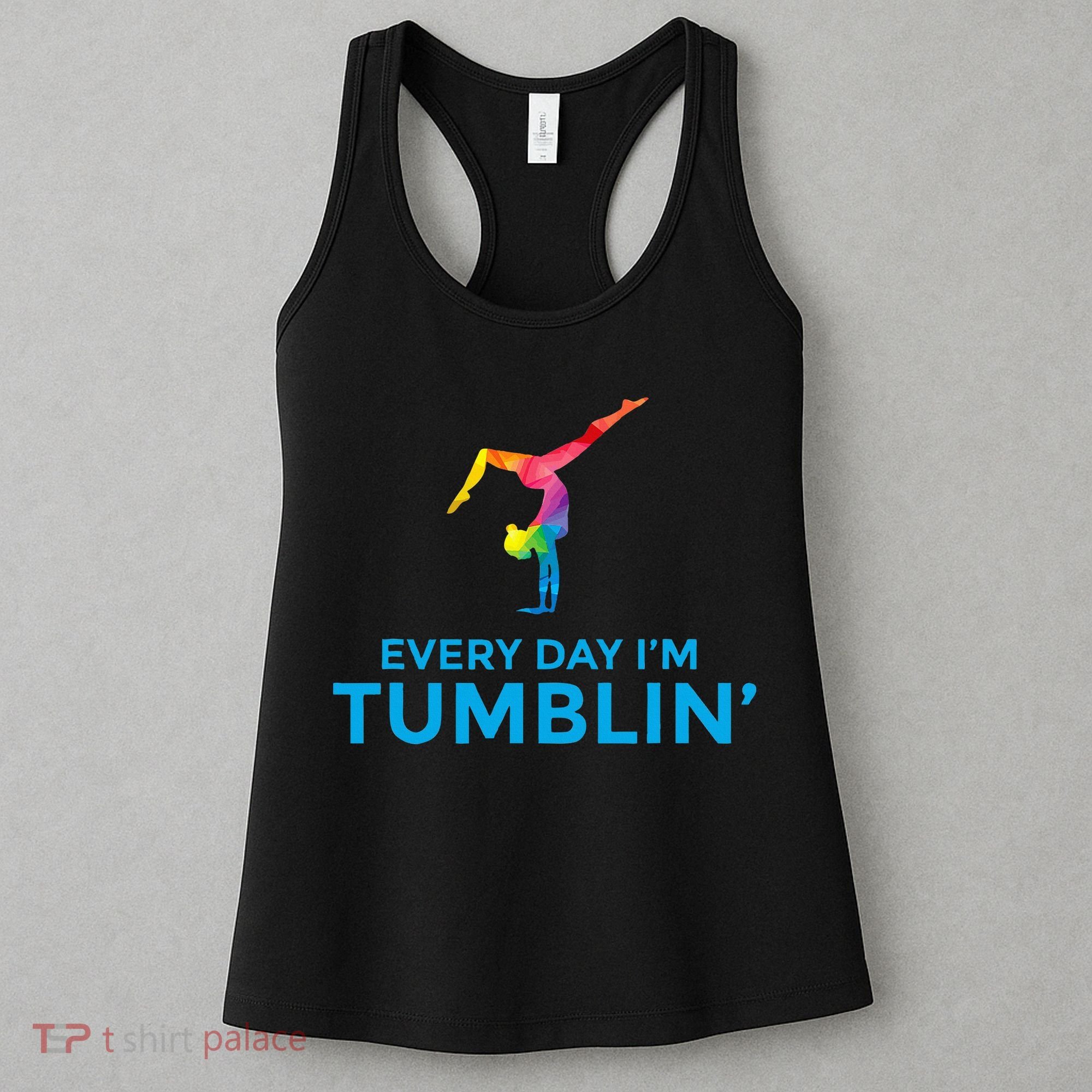Tumbling Every Day Gymnastics For Gymnast Women's Tank Top