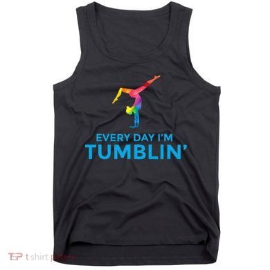 Tumbling Every Day Gymnastics For Gymnast Tank Top