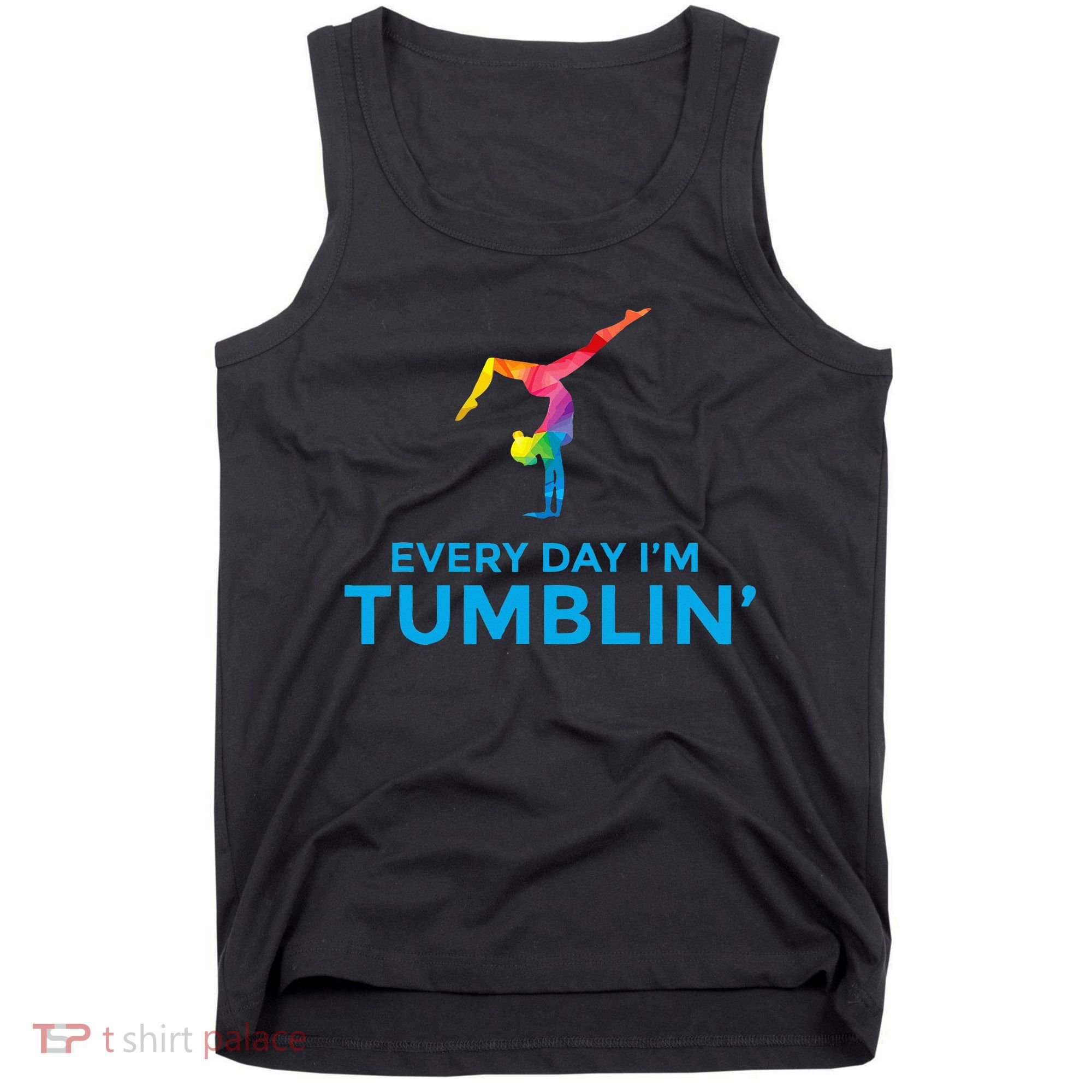 Tumbling Every Day Gymnastics For Gymnast Tank Top
