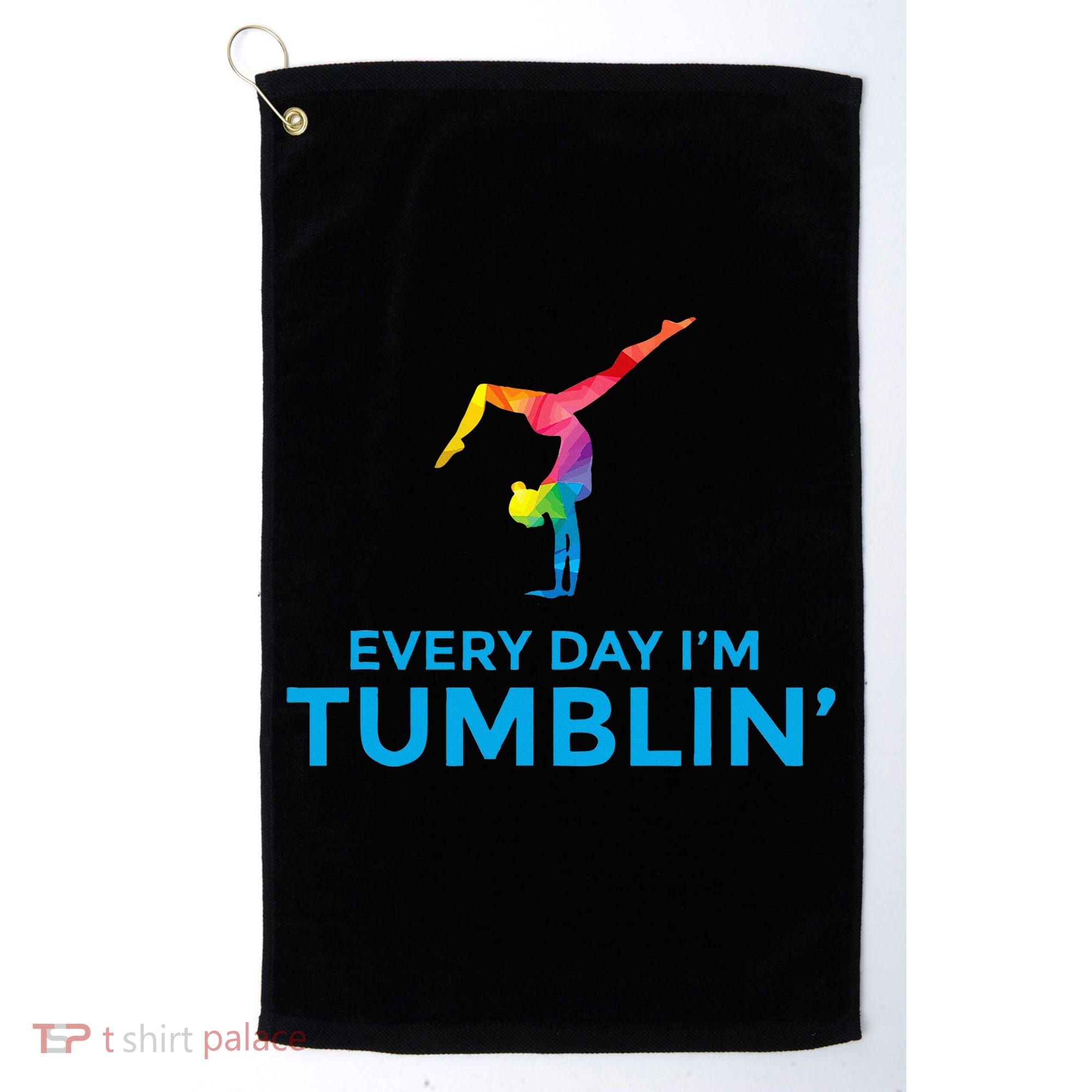 Tumbling Every Day Gymnastics For Gymnast Golf Towel