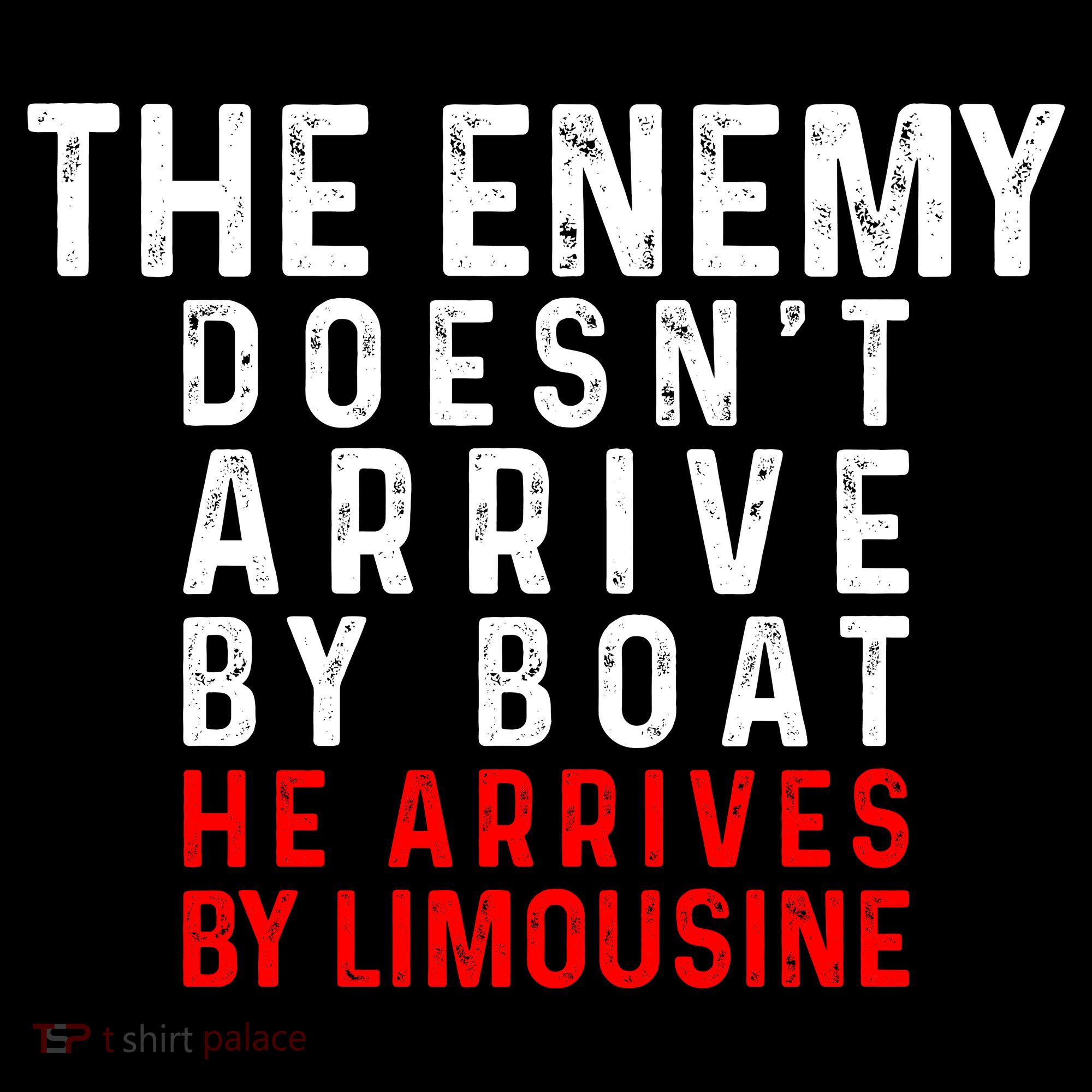 The Enemy Doesn't Arrive By Boat He Arrives By Limousine Coffee Mug