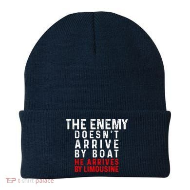 The Enemy Doesn't Arrive By Boat He Arrives By Limousine Beanie