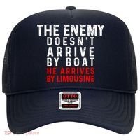 The Enemy Doesn't Arrive By Boat He Arrives By Limousine Hat thumb 0