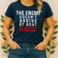 The Enemy Doesn't Arrive By Boat He Arrives By Limousine Women's T-Shirt thumb 2