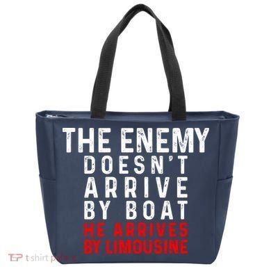 The Enemy Doesn't Arrive By Boat He Arrives By Limousine Bag