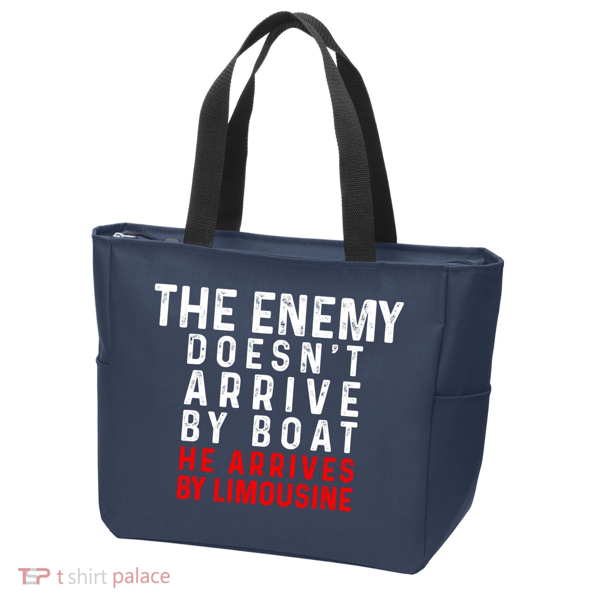 The Enemy Doesn't Arrive By Boat He Arrives By Limousine Tote Bag