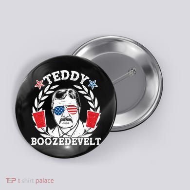 Teddy Boozedevelt USA Beer Party Button