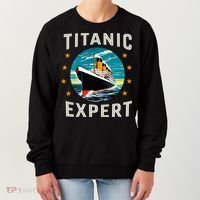 Titanic Expert Funny Rms Titanic Birthday Women's Sweatshirt thumb 0