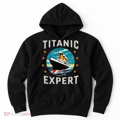 Titanic Expert Funny Rms Titanic Birthday Hoodie
