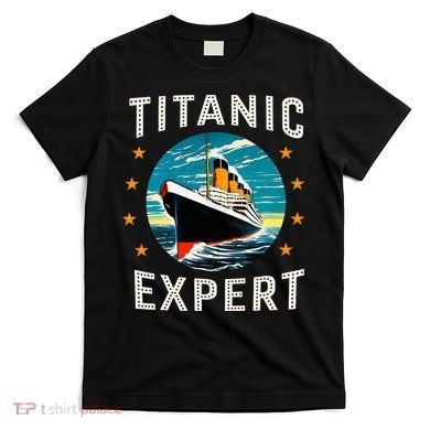 Titanic Expert Funny Rms Titanic Birthday T-Shirt