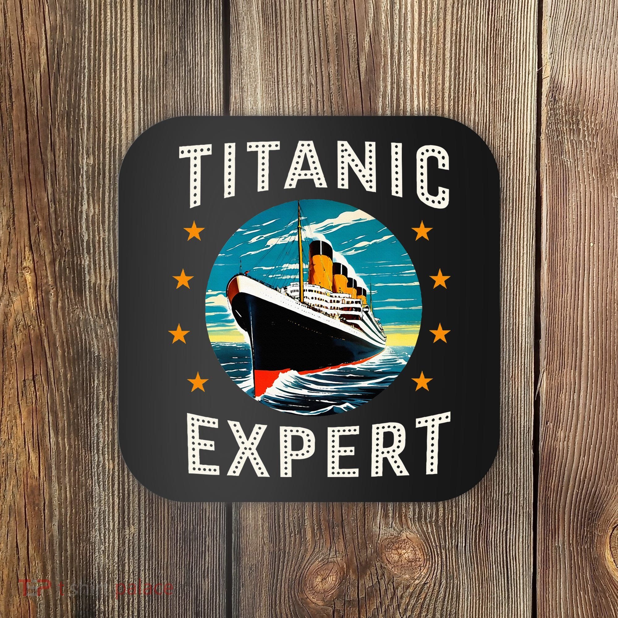 Titanic Expert Funny Rms Titanic Birthday Coaster