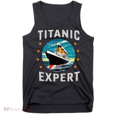 Titanic Expert Funny Rms Titanic Birthday Tank Top