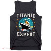 Titanic Expert Funny Rms Titanic Birthday Tank Top thumb 0