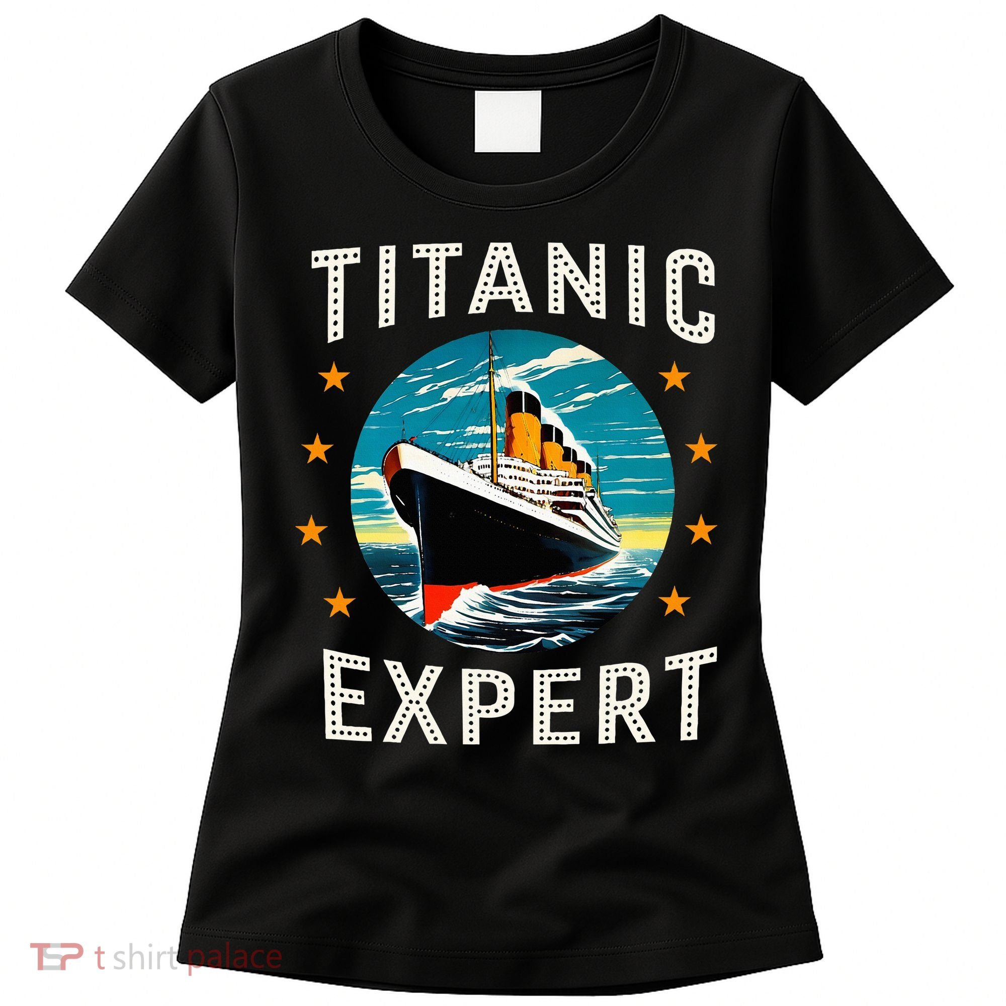 Titanic Expert Funny Rms Titanic Birthday Women's T-Shirt