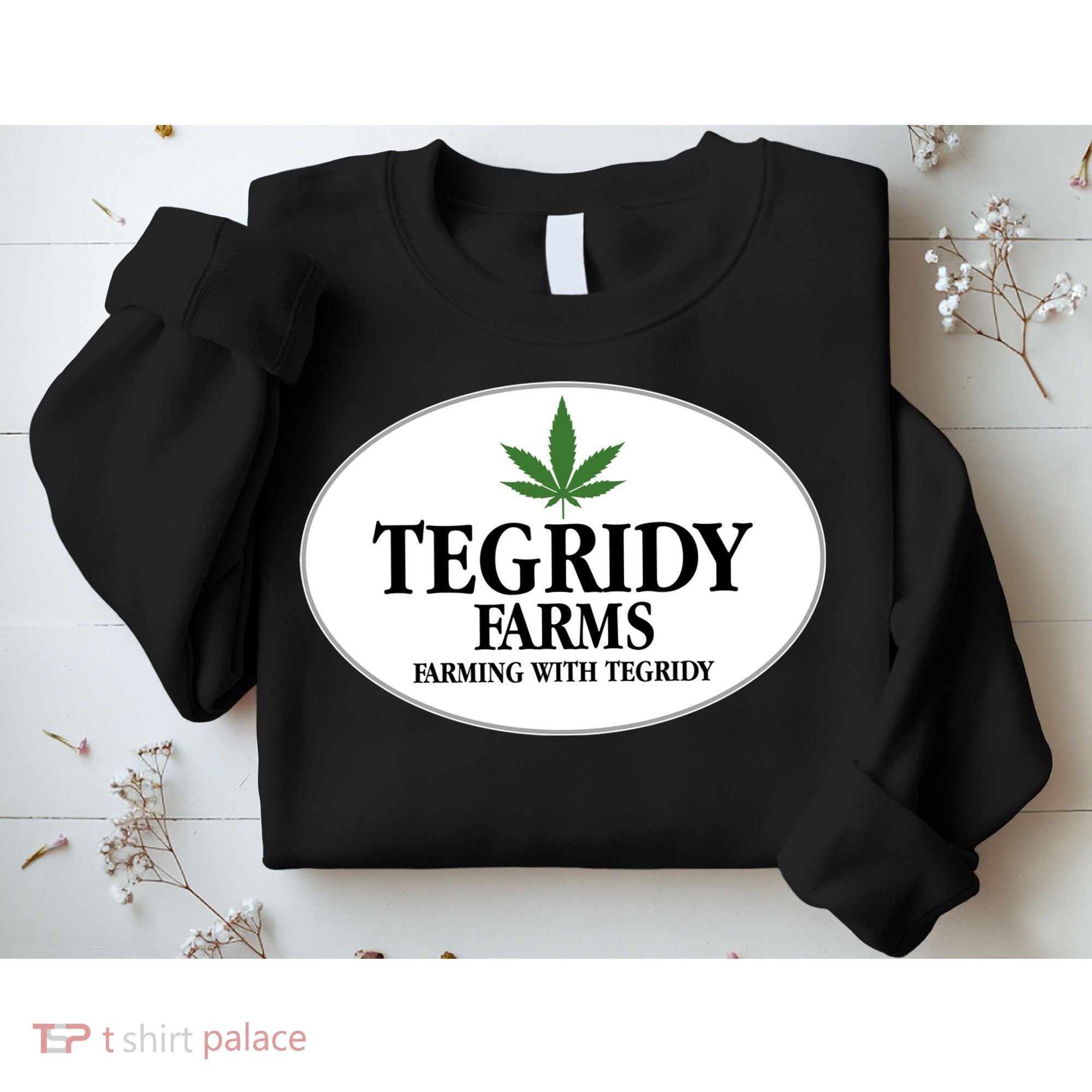 Tegridy Farms Sweatshirt