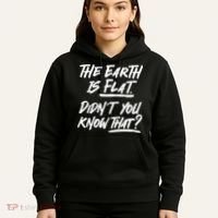 The Earth Is Flat Didnt You Know That Hoodie thumb 5