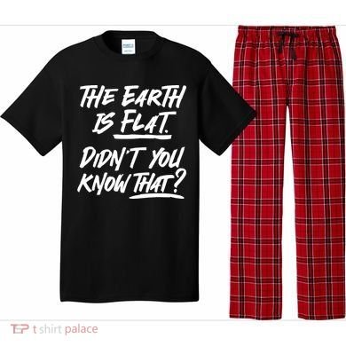 The Earth Is Flat Didnt You Know That Pajama Set