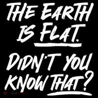 The Earth Is Flat Didnt You Know That Mousepad thumb 1