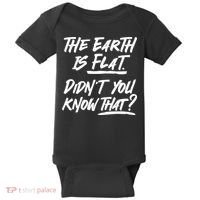 The Earth Is Flat Didnt You Know That Baby Bodysuit thumb 0