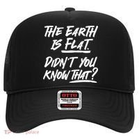 The Earth Is Flat Didnt You Know That Hat thumb 0
