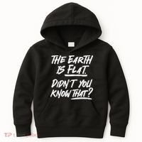The Earth Is Flat Didnt You Know That Kids Hoodie thumb 0