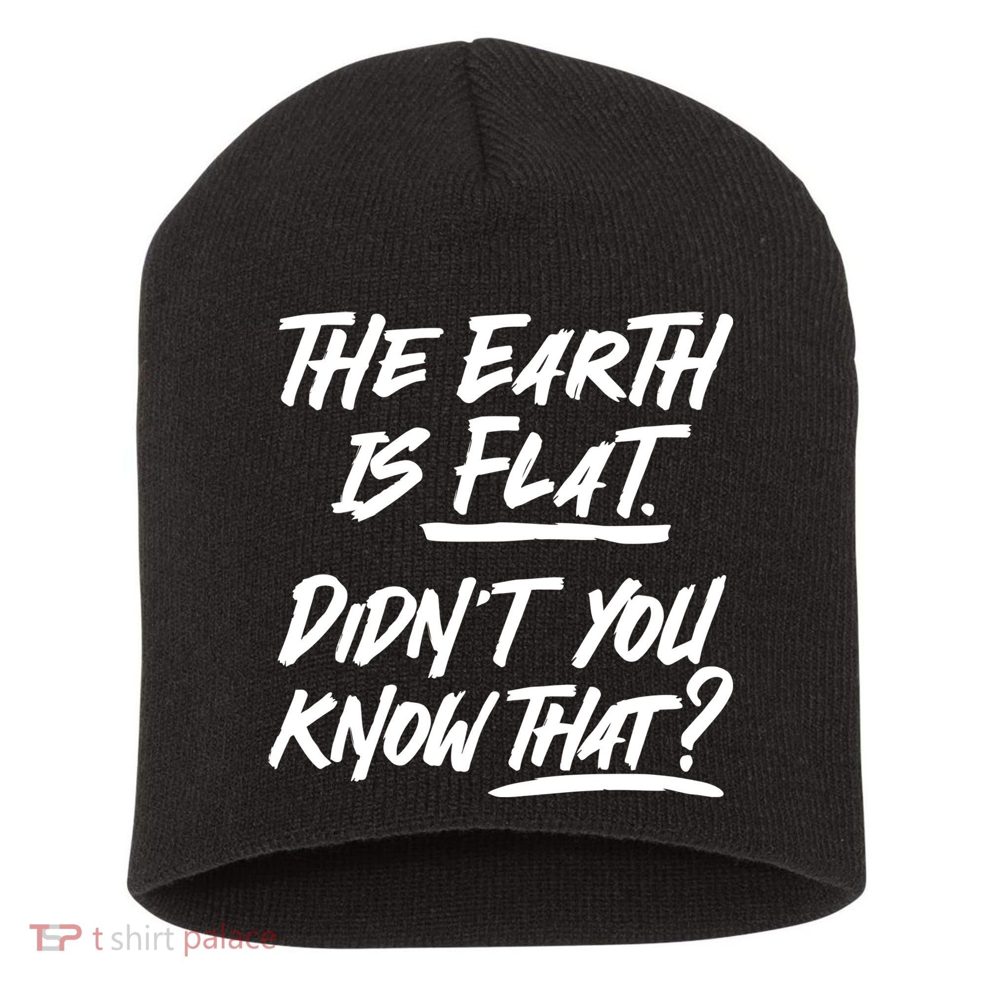 The Earth Is Flat Didnt You Know That Short Acrylic Beanie