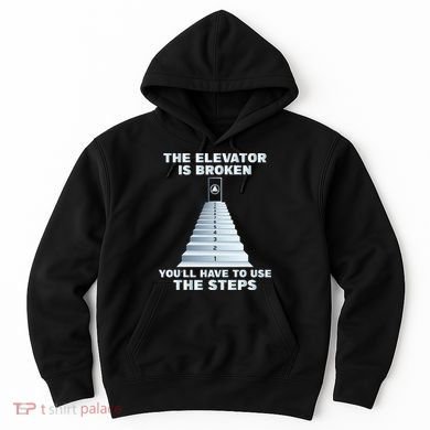 The Elevator Is Broken Sober Sobriety AA NA Hoodie