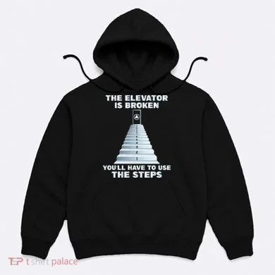 The Elevator Is Broken Sober Sobriety AA NA Hoodie