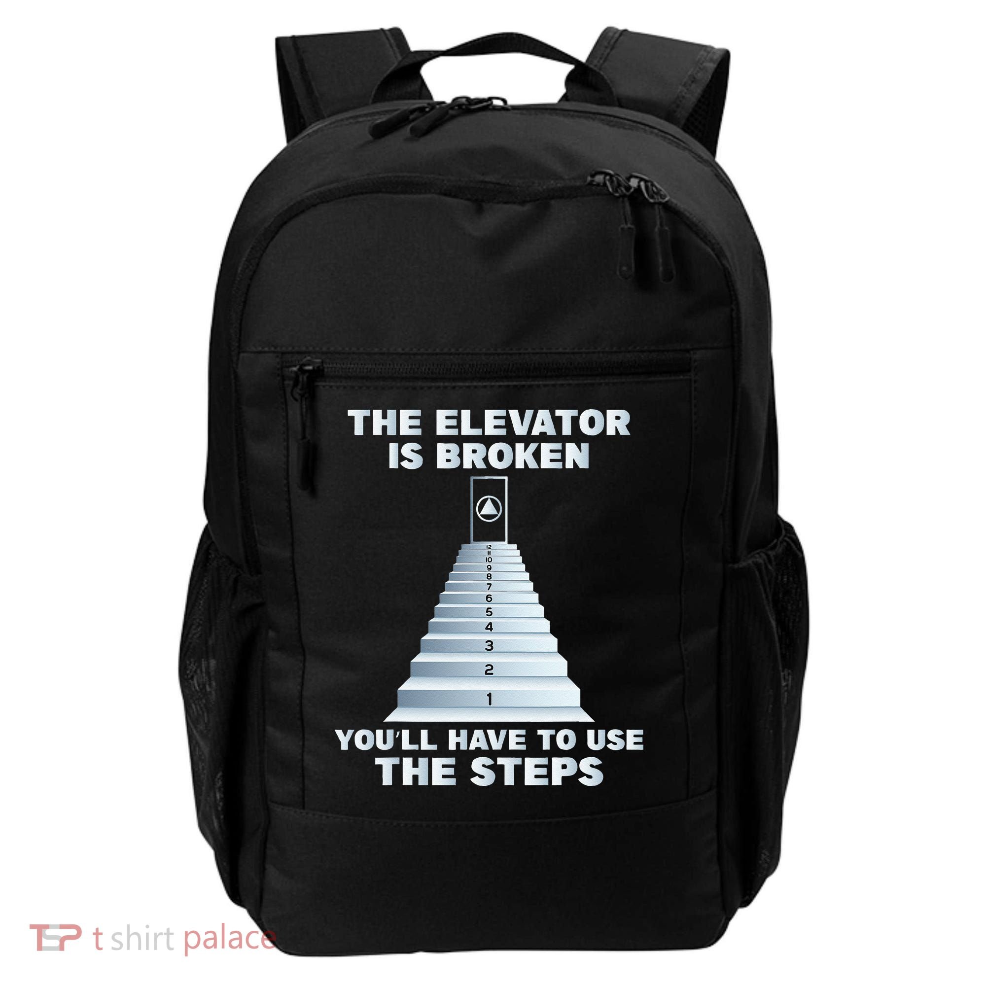 The Elevator Is Broken Sober Sobriety AA NA Backpack