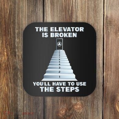 The Elevator Is Broken Sober Sobriety AA NA Coaster