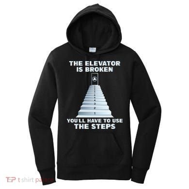 The Elevator Is Broken Sober Sobriety AA NA Women's Hoodie