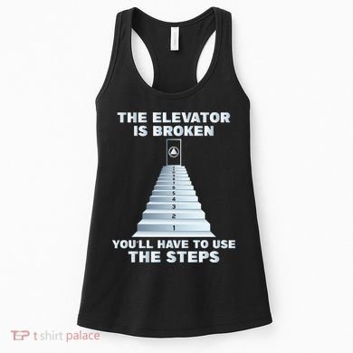 The Elevator Is Broken Sober Sobriety AA NA Women's Tank Top