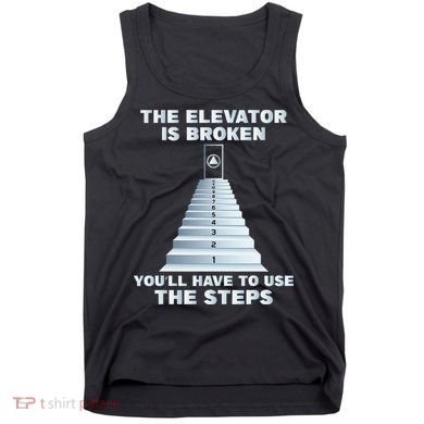 The Elevator Is Broken Sober Sobriety AA NA Tank Top