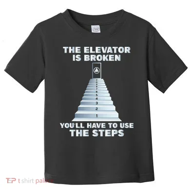 The Elevator Is Broken Sober Sobriety AA NA Toddler T-Shirt