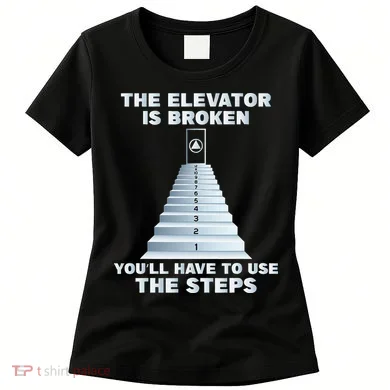 The Elevator Is Broken Sober Sobriety AA NA Women's T-Shirt