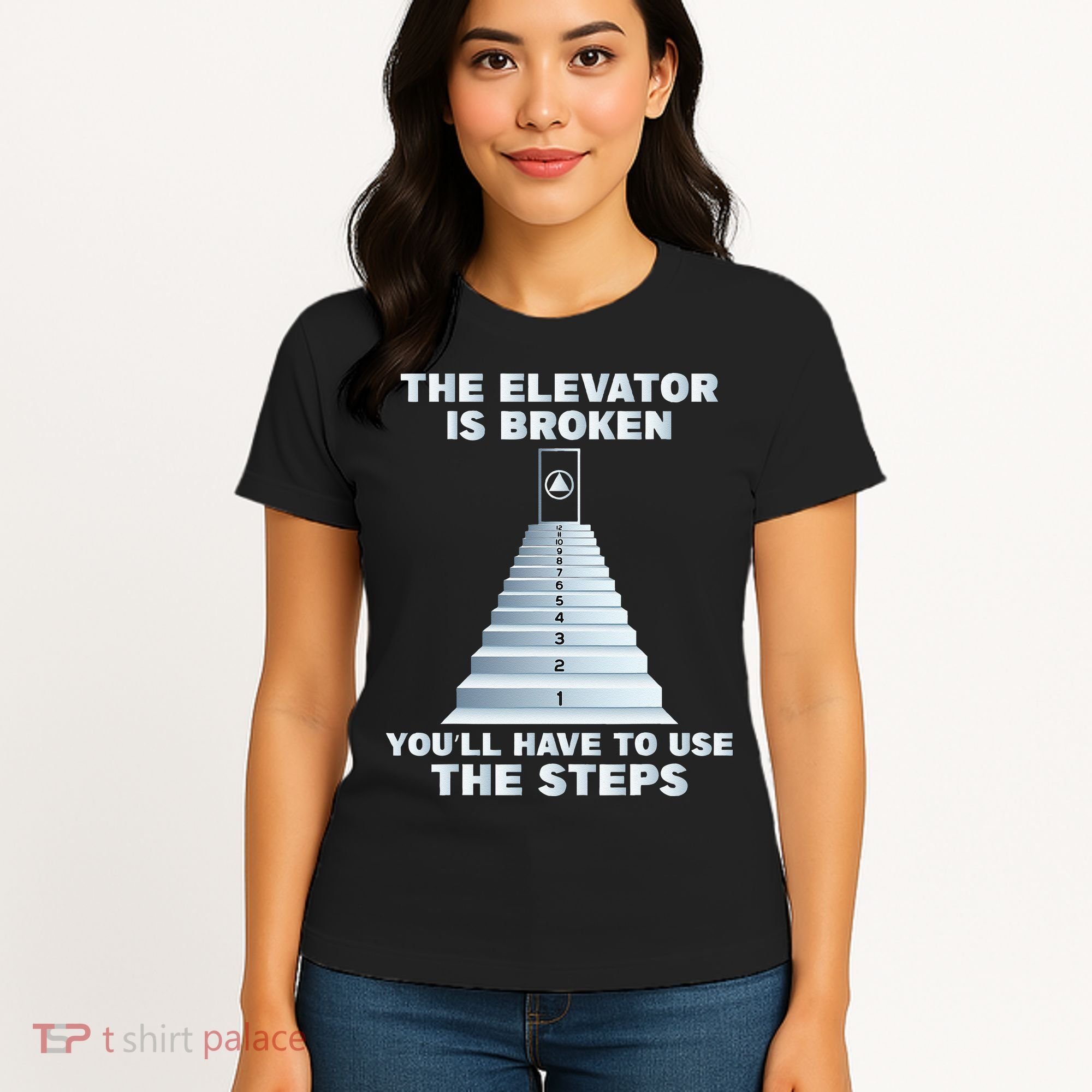 The Elevator Is Broken Sober Sobriety AA NA Women's T-Shirt