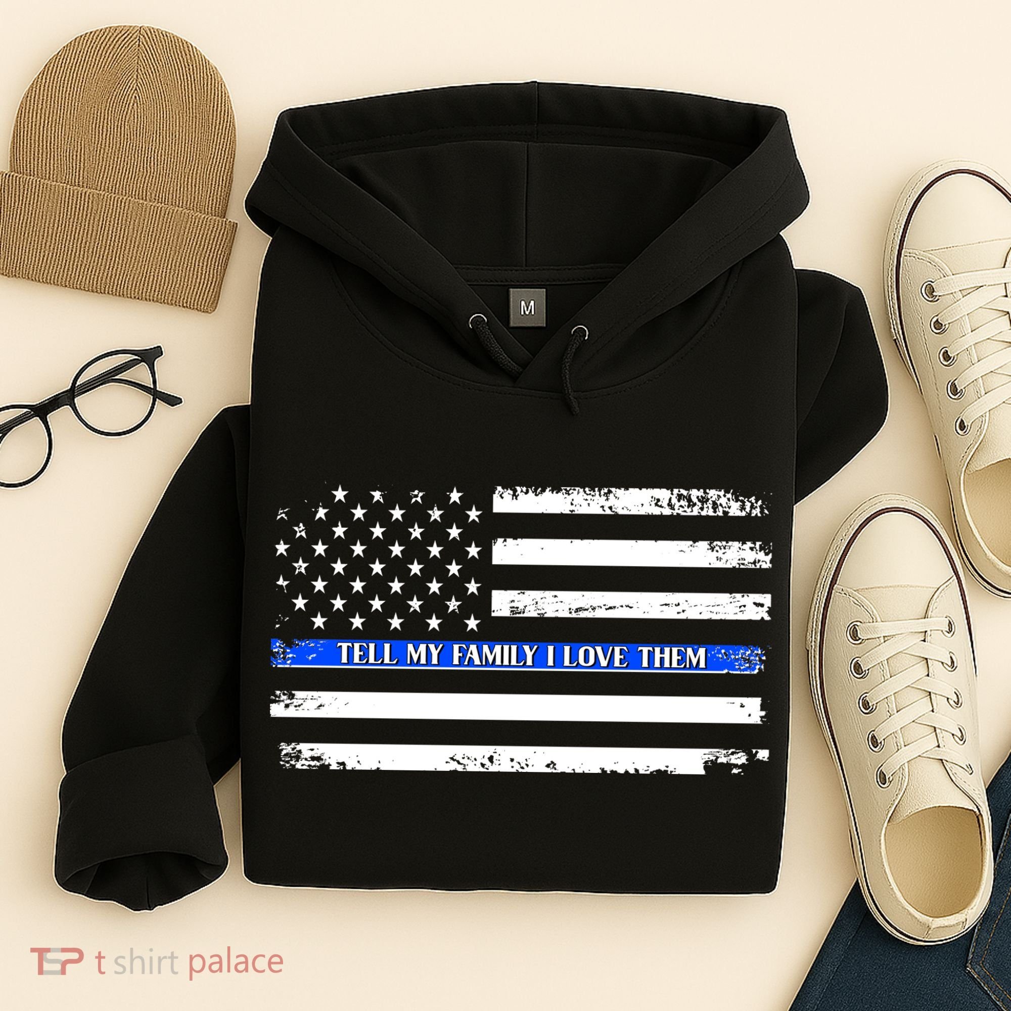Tell My Family I Love Them Thin Blue Line  Hoodie