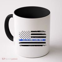 Tell My Family I Love Them Thin Blue Line  Coffee Mug thumb 0