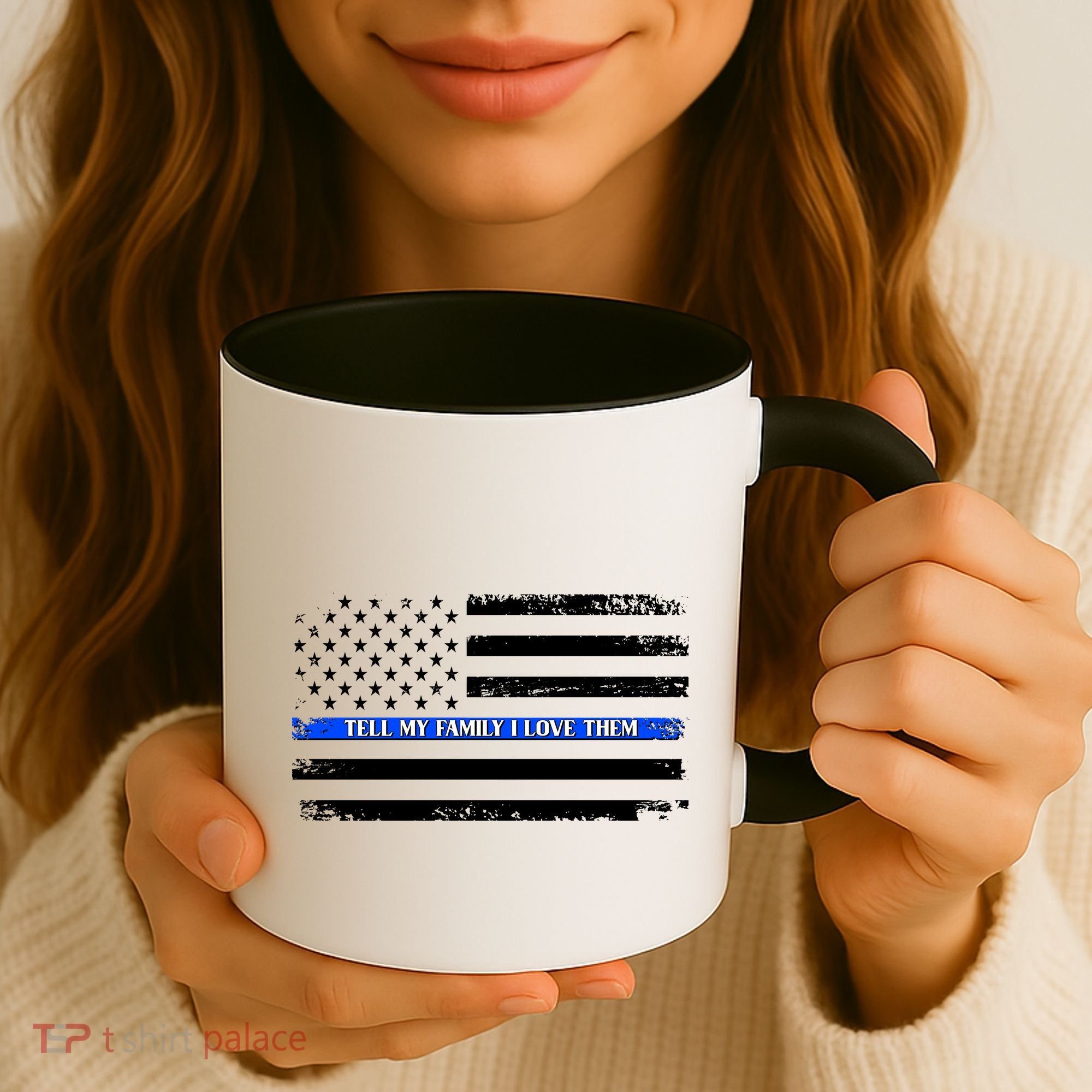 Tell My Family I Love Them Thin Blue Line  Coffee Mug