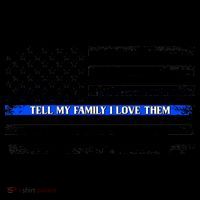 Tell My Family I Love Them Thin Blue Line  Coffee Mug thumb 5