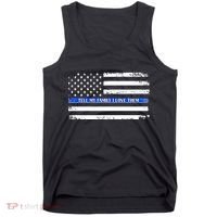 Tell My Family I Love Them Thin Blue Line  Tank Top thumb 0