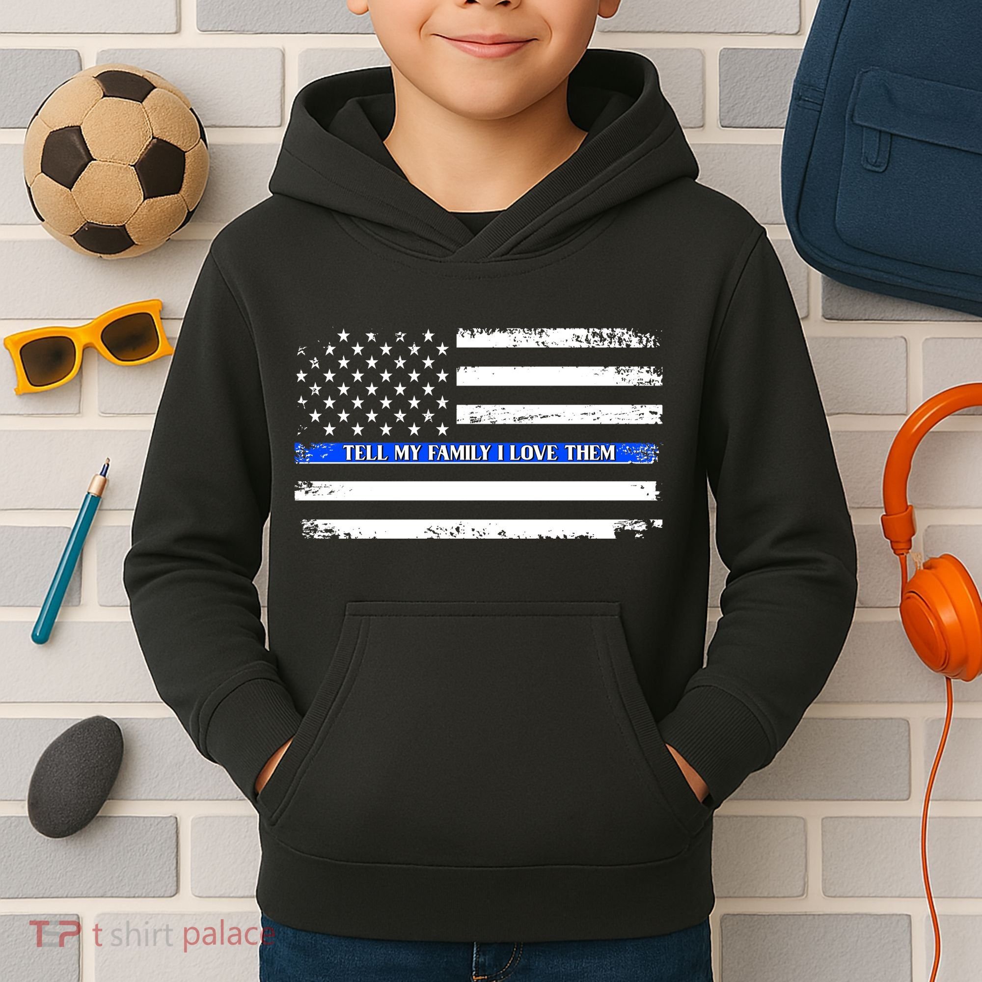 Tell My Family I Love Them Thin Blue Line  Kids Hoodie