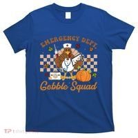 Thanksgiving Er Nurse Emergency Dept Departt Gobble Squad Gift T-Shirt thumb 0